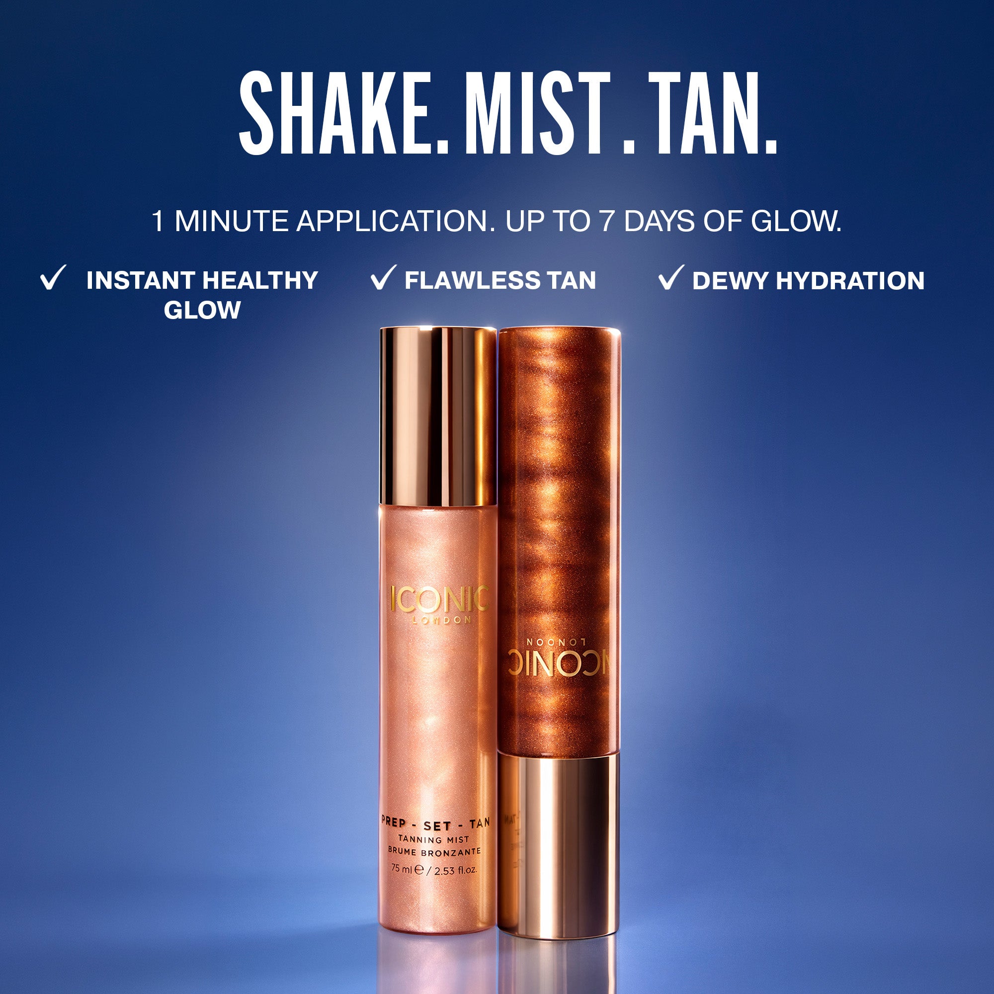 Prep Set Tan Mist. 1 minute application. Up to 7 days of glow.