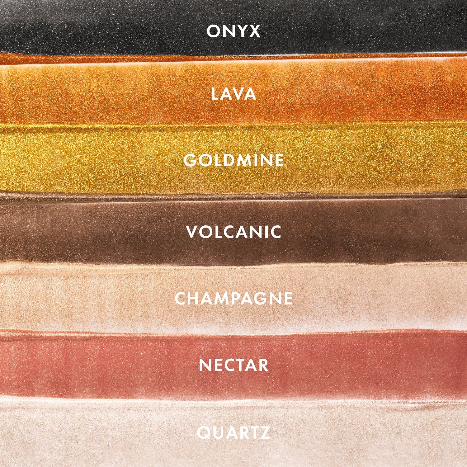 colour_Nectar (Rose Gold), colour_Lava (Burnt Copper), colour_Onyx (Gunmetal), colour_Goldmine (Show-off Gold), colour_Champagne (Original Champagne), colour_Quartz (Sugar Pink), colour_Volcanic (Molten Bronze)